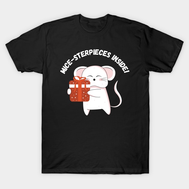 Mice-sterpieces Inside! Christmas humor T-Shirt by Project Charlie